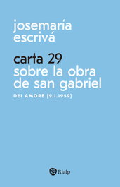 Carta 29. Sobre la obra de San Gabriel, Escrivá de Balaguer, Josemaría - RIALP