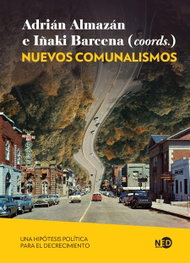 Nuevos comunalismos: Hipótesis política para decrecimiento, Adrián Almazán - NEED EDICIONES