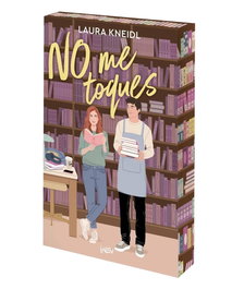 No me toques, Laura Kneidl - INLOV EDITORIAL