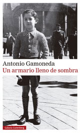 Un armario lleno de sombra, Antonio Gamoneda - GALAXIA GUTENBERG