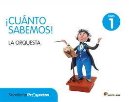 SANTILLANA, Nivel 1. La orquesta. Cuanto sabemos - SANTILLANA