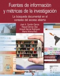 Fuentes de información y métricas de la investigación, José Antonio Cordón García - PIRAMIDE