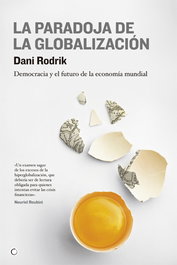La paradoja de la globalización, Dani Rodrik - ANTONI BOSCH