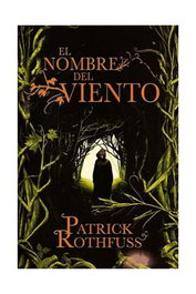 El nombre del viento, Patrick Rothfuss - Penguin Random House Grupo Editorial, S.A.U.