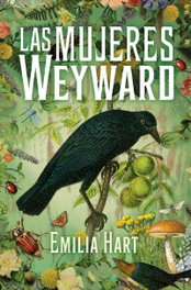 Las mujeres Weyward, Emilia Hart - BOOKS4POCKET EDITORIAL