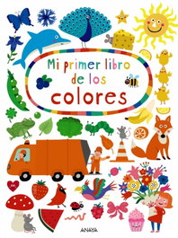 ANAYA Mi primer libro de los colores, Nastja Holtfreter - Anaya