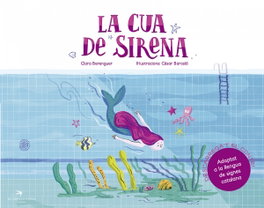 LA CUA DE SIRENA, Clara Berenguer, Cèsar Barceló - EL CEP I LA NANSA