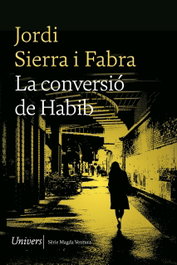 La conversió de Habib, Jordi Sierra i Fabra - UNIVERS