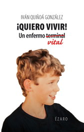 QUIERO VIVIR, Ivan Quiñona - EZARO EDITORIAL