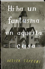 ANDANA, Hi ha un fantasma en aquesta casa - Oliver Jeffers