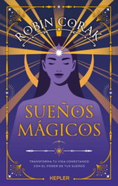 Sueños mágicos, Robin Corak - KEPLER