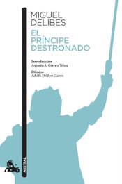 ESPASA CALPE, El príncipe destronado, Miguel Delibes - ESPASA CALPE
