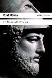La Atenas de Pericles, C. M. Bowra - ALIANZA