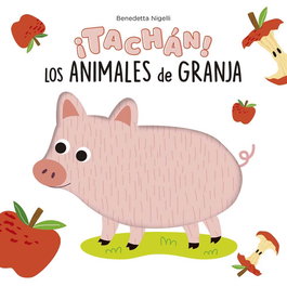 PICARONA, ¡Tachán! Los animales de la granja! - Nigelli, Benedetta