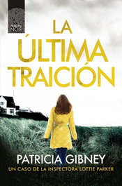 La última traición, Patricia Gibney - PRINCIPAL DE LOS LIBROS