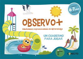 CONECTO Observo+ Habilidades imprescindibles de aprendizaje (6-7 años)