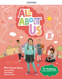 OXFORD UNIVERSITY PRESS, ALL ABOUT US 2 PRIMARY COURSEBOOK PACK ANDALUCIA - OXFORD UNIVERSITY PRESS