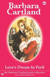 Love's Dream in Peril, Barbara Cartland - BARBARA CARTLAND.COM (IBD)
