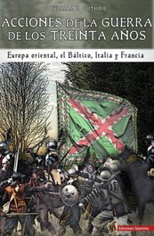 Acciones de la Guerra de los Treinta Años: Europa Oriental, William P. Guthrie - EDICIONES SALAMINA