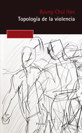 HERDER Topología de la violencia, Byung-Chul Han - HERDER