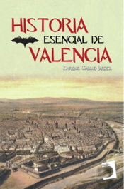 Historia esencial de Valencia, Enrique Gallud Jardiel - EDICIONES PERELLO