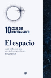 SHACKLETON BOOKS, 10 cosas que deberías saber sobre el espacio, Becky Smethurst