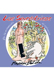 Astisendo Grupo Editorial, S.L. Los Sexcéntricos. De la Creación al Calvario