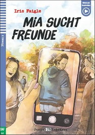 ELI, MIA SUCHT FREUNDE - Junge Lektüren