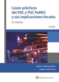 CISS, Casos prácticos del PGC y PGC Pymes y sus implicaciones fiscales (6.ª edición)