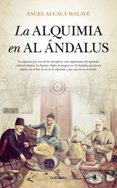 La alquimia en al ándalus, Ángel Alcala Malave - ALMUZARA EDITORIAL