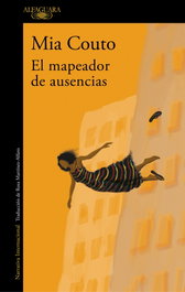 ALFAGUARA, El mapeador de ausencias, Mia Couto - ALFAGUARA