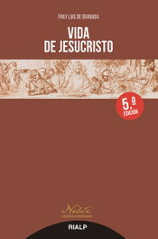 Vida de Jesucristo, Fray Luis de Granada - RIALP