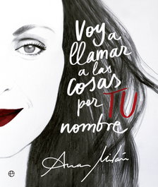 Voy a llamar a las cosas por TU nombre, Ana Milán - LA ESFERA DE LOS LIBROS