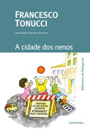 KALANDRAKA, A CIDADE DOS NENOS, Francesco Tonucci - KALANDRAKA