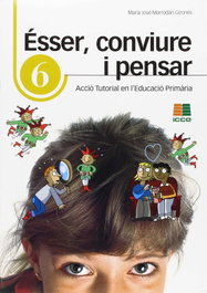 Esser conviure i pensar 6, Marrodan Girones, María José - ICCE PUBLICACIONES