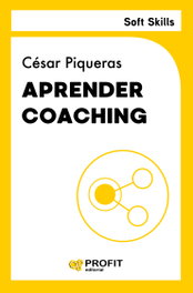 Aprender Coaching, Cesar Piqueras Gómez de Albacete - PROFIT