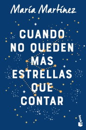 Cuando no queden más estrellas que contar, María Martínez - BOOKET
