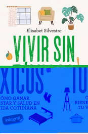 INTEGRAL, Vivir sin tóxicos - Elisabet Silvestre