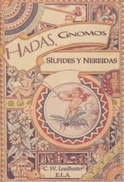 HADAS, GNOMOS SÍLFIDES Y NEREIDAS, C.W. Leadbeater