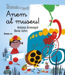 Anem al museu, GEMMA ARMENGOL - BROMERA EDICIONS