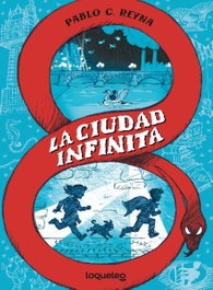 La Ciudad Infinita, Pablo C. Reyna - LOQUELEO