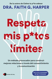 Respeta mis putos límites, Dra. Faith G. Harper - TEMAS HOY