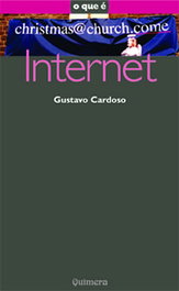 Internet, Gustavo Cardoso - QUIMERA EDITORES