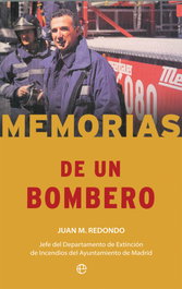 Memorias de un bombero, Juan M. Redondo - LA ESFERA DE LOS LIBROS