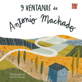 BABIDI-BU 9 VENTANAS DE ANTONIO MACHADO, Antonio Machado - Clasi que sí