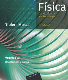 REVERTE, Física para la ciencia y tecnología. Volumen 1B. Oscilaciones y ondas - Paul Tipler