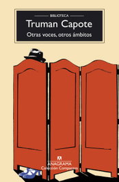 Otras voces, otros ámbitos, Truman Capote - ANAGRAMA