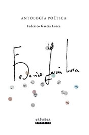 Antología poética de Federico García Lorca, Federico García Lorca/Florian Pérez - ECIR S.A.