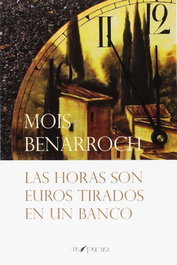 ARS POETICA, Las horas son euros tirados en un banco, Mois Benarroch - ARS POETICA
