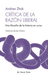 Crítica de la razón liberal, Andrea Zhok - EL VIEJO TOPO
